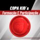 Copa Kids - Formação e Participação
